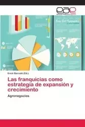 Las franquicias como estrategia de expansión y crecimiento - Barceló Erick