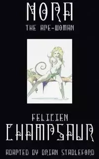 Nora, The Ape-Woman - Champsaur Felicien