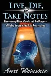 Live, Die, and Take Notes - Weinstein Anat