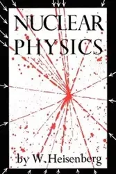Nuclear Physics - Heisenberg W.