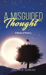 A Misguided Thought - Jordan Jaelyn D.