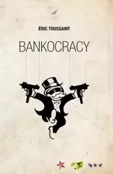 Bankocracy - Eric Toussaint