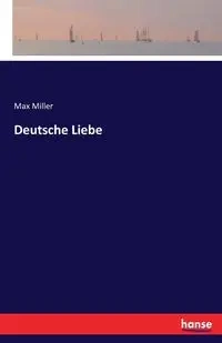 Deutsche Liebe - Max Miller
