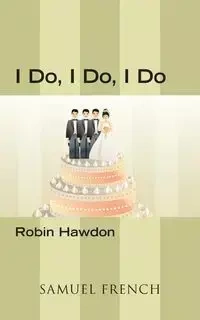 I Do, I Do, I Do - Robin Hawdon