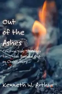 Out of the Ashes - Arthur Kenneth W