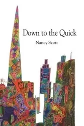 Down to the Quick - Scott Nancy