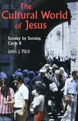 Cultural World of Jesus - John Pilch J