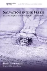 Salvation in the Flesh - David Trementozzi