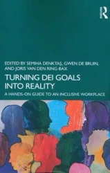 Turning DEI Goals into Reality - Denktas Semiha, Gwen de Bruin, van den Ring-Bax Joris