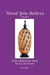 Wood You Believe Volume 8 - Jim Cogley Father