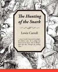 The Hunting of the Snark - Carroll Lewis