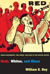 Reds, Whites, and Blues - Roy William G.