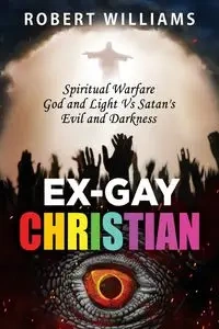Ex-Gay Christian - Williams Robert