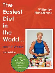 The Easiest Diet in the World...and It Works! - Rich Stevens