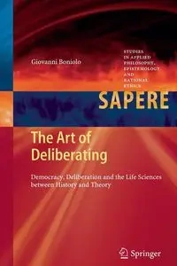 The Art of Deliberating - Giovanni Boniolo