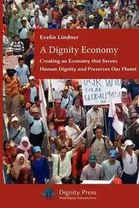 A Dignity Economy - Evelin Lindner