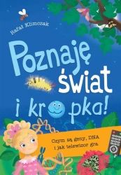 Poznaję świat i kropka! Czym są geny - Rafał Klimczak