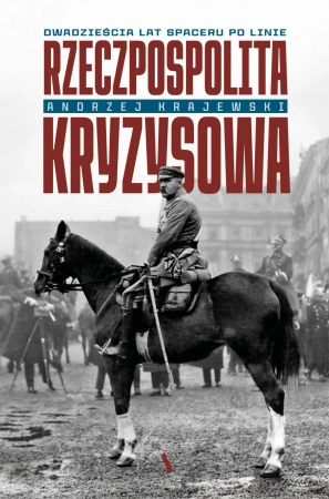 Rzeczpospolita kryzysowa - Andrzej Krajewski