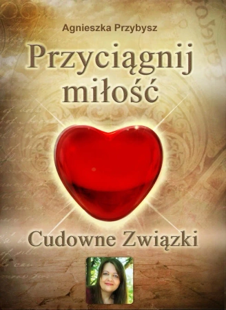 eBook Przyciągnij Miłość. Cudowne Związki - coaching relacji - Opracowanie zbiorowe epub mobi