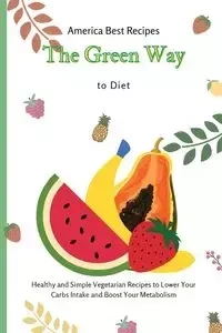 The Green Way to Diet - America Best Recipes