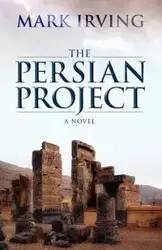 The Persian Project - Irving Mark