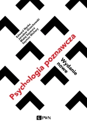 Psychologia poznawcza. Wydanie nowe - Edward Nęcka, Jarosław Orzechowski, Błażej Szymur