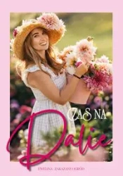 Czas na Dalie - Ewelina Zakazany Ogród