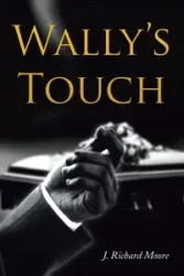 Wally's Touch - Richard Moore J.