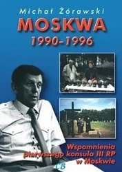 Moskwa 1990-1996 - Michał Żórawski