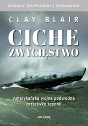 Ciche zwycięstwo. Amerykańska wojna podwodna.. - Clay Blair