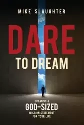 Dare to Dream - Mike Slaughter