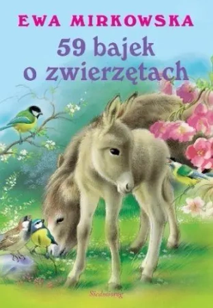 59 bajek o zwierzętach w.2012 SIEDMIORÓG - Ewa Mirkowska
