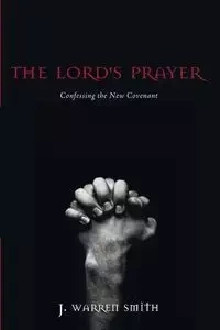 The Lord's Prayer - Warren Smith J.