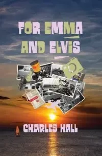 For Emma and Elvis - Charles Hall