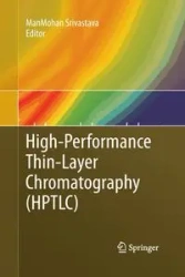 High-Performance Thin-Layer Chromatography (HPTLC) - Srivastava ManMohan