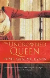 The Uncrowned Queen - Graeme-Evans Posie
