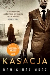 Kasacja. Seria z Joanną Chyłką. Tom 1 wyd. kieszonkowe - Remigiusz Mróz