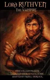 Lord Ruthven the Vampire - John William Polidori