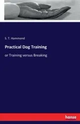 Practical Dog Training - Hammond S. T.