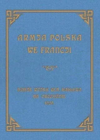 Armja Polska we Francji. Dzieje wojsk generała... - Józef Sierociński