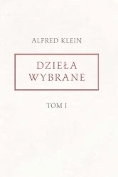Dzieła wybrane T.1 - Alfred Klein