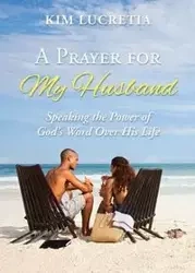 A prayer for my husband - Lucretia Kim