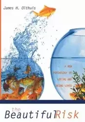 The Beautiful Risk - Olthuis James H.