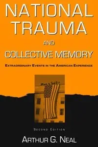National Trauma and Collective Memory - Neal Arthur G.