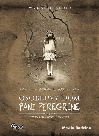 Osobliwy dom pani Peregrine MP3 - Ransom Riggs