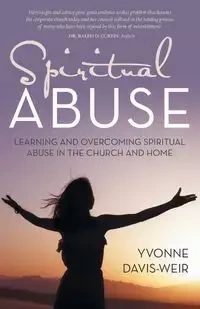 Spiritual Abuse - Yvonne Davis-Weir