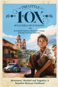 The Little Fox of la Capilla de Guadalupe - Jose Gutierrez