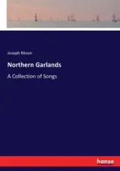 Northern Garlands - Joseph Ritson