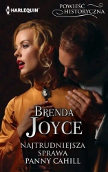 eBook Najtrudniejsza sprawa panny Cahill - Brenda Joyce mobi epub