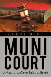 Muni Court - Robert Bluth Bluth